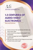 1.5 CENTURIES OF AUDIO-VIDEO ELECTRONICS