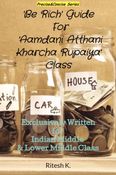 'Be Rich' Guide for 'Aamdani Atthani Kharcha Rupaiya' Class