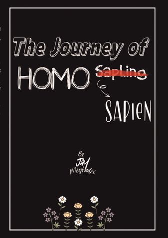 The Journey of Homo-Sapling to Homo- Sapien