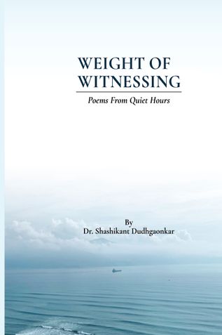 Weight of Witnessing