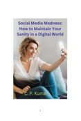 Social Media Madness: How to Maintain Your Sanity in a Digital World