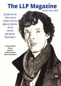 The LLP Magazine Winter Issue 2023: Celebrating Sherlock Holmes and his creator, Sir Arthur Conan Doyle