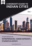 A Migrant’s Guide to Indian Cities (Vol 1)