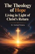 The Theology of Hope: Living in Light of Christ's Return