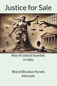 Justice for Sale  Rise of Judicial Scandals in India