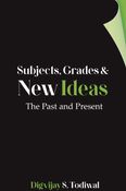 Subjects, Grades and New Ideas: The Past and Present