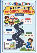 Sound to Story- A Complete Phonics Journey