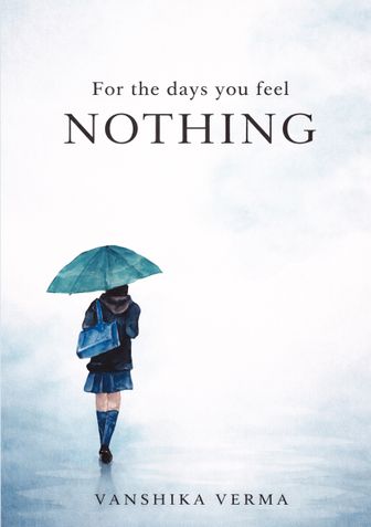 For The Days You Feel Nothing