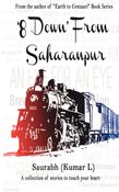 8 Down From Saharanpur & Other Stories