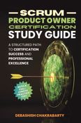 Scrum Product Owner Certification Study Guide