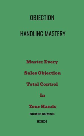 OBJECTION HANDLING MASTERY