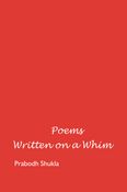 Poems Written On A Whim