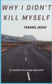 WHY I DIDN'T KILL MYSELF