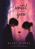 Until I found you