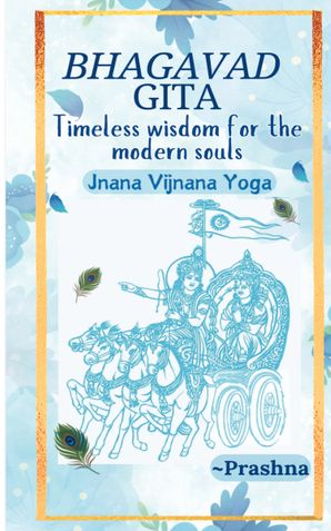 Bhagavad Gita Timeless Wisdom for the Modern Souls