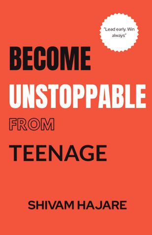 BCOME UNSTOPPABLE FROM TEENAGE