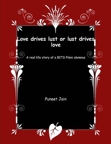 Love drives lust or lust drives love