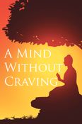 A Mind Without Craving-Old Version- Do not buy