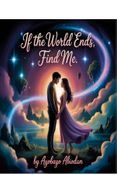 If the World Ends, Find Me