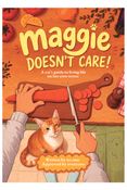 Maggie Doesn’t Care!