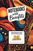 Notebooks with Benefits : 100 French Ruled Notes Pages and Fun Activities