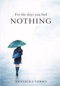 For The Days You Feel Nothing