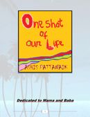 One shot of our life :One shot to define all