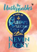 The Unstoppables: A tale of Queen's secret