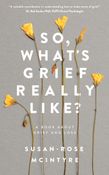 So, What's Grief Really Like?