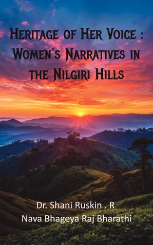 Heritage of Her Voice : Woman's Narrative in the Nilgiri Hills