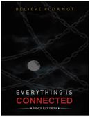 Believe it or Not: Everything is Connected