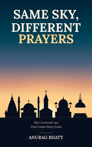 Same Sky, Different Prayers