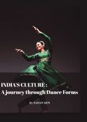 India's Culture: A journey through Dance Forms